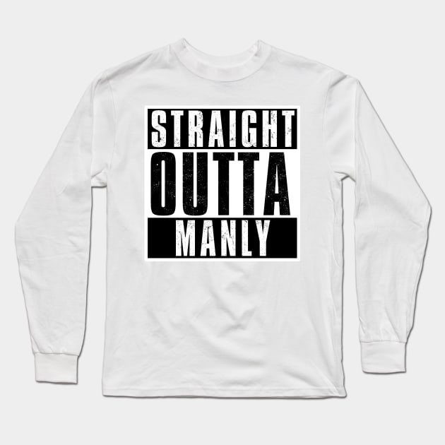 STRAIGHT OUTTA MANLY Long Sleeve T-Shirt by Simontology